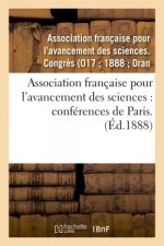 Association Francaise Pour l'Avancement Des Sciences: Conferences de Paris. 17