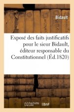 Cour d'Assises. Expose Des Faits Justificatifs Pour Le Sieur Bidault