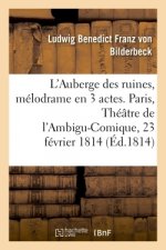 L'Auberge Des Ruines, Melodrame En 3 Actes, A Spectacle