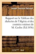 Rapport Sur Le Tableau Des Dialectes de l'Algerie Et Des Contrees Voisines de M. Geslin