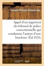 Memoire de J. Esneaux, Interjetant Appel d'Un Jugement Du Tribunal de Police Correctionnelle