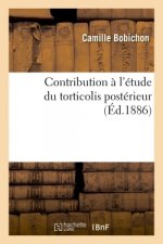 Contribution A l'Etude Du Torticolis Posterieur