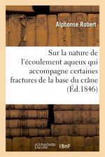 Memoire Sur La Nature de l'Ecoulement Aqueux Tres Abondant