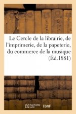 Le Cercle de la Librairie, de l'Imprimerie, de la Papeterie, Du Commerce de la Musique