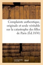 Complainte Authentique, Originale Et Seule Veritable Sur La Grande Catastrophe Des Filles de Paris