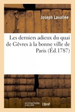 Les Derniers Adieux Du Quai de Gevres A La Bonne Ville de Paris