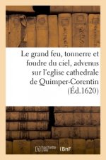 Le Grand Feu, Tonnerre Et Foudre Du Ciel, Advenus Sur l'Eglise Cathedrale de Quimper-Corentin