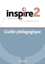 Inspire 2 : Guide pédagogique + audio (tests) téléchargeable (A2)