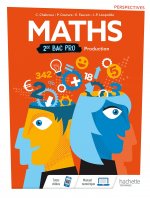 Perspectives Mathématiques 2de Bac Pro Production - Livre élève - Éd. 2019