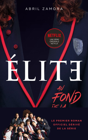 Élite - Le premier roman officiel dérivé de la série Netflix