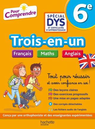 Pour Comprendre - 6e Spécial DYS (dyslexie) et difficultés d'apprentissage - Français Maths Anglais