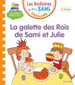 Les histoires de P'tit Sami Maternelle (3-5 ans) : La galette des rois de Sami et Julie