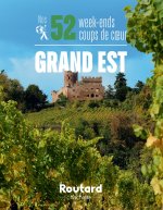 Nos 52 week-ends  coups de coeur dans le Grand Est