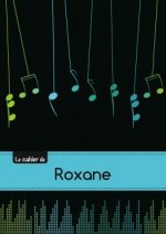 CARNET ROXANE MUSIQUE,48P,A5