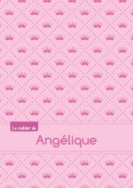 Le cahier d'Angélique - Séyès, 96p, A5 - Princesse