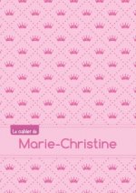 CAHIER MARIE CHRISTINE SEYES,96P,A5 PRINCESSE