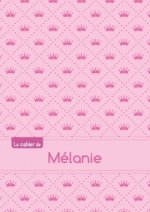 CAHIER MELANIE SEYES,96P,A5 PRINCESSE