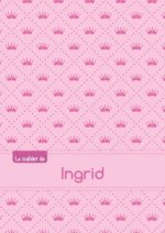 Le cahier d'Ingrid - Petits carreaux, 96p, A5 - Princesse