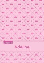 Le cahier d'Adeline - Blanc, 96p, A5 - Princesse
