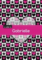 Le cahier de Gabrielle - Séyès, 96p, A5 - C ur et étoile