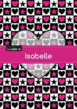 Le cahier d'Isabelle - Petits carreaux, 96p, A5 - C ur et étoile