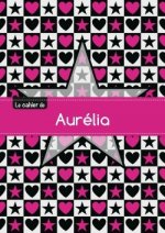 Le cahier d'Aurélia - Séyès, 96p, A5 - Étoile et c ur