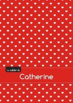Le cahier de Catherine - Petits carreaux, 96p, A5 - Petits c urs