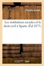 Les Institutions Sociales Et Le Droit Civil A Sparte