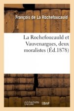 La Rochefoucauld Et Vauvenargues, Deux Moralistes