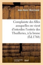 Complainte Des Filles Auxquelles on Vient d'Interdire l'Entree Des Thuilleries, A La Brune
