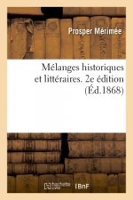 Melanges Historiques Et Litteraires. 2e Edition