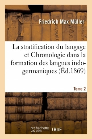 La Stratification Du Langage. Tome 2