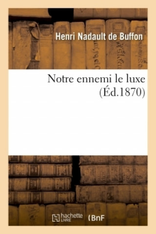 Notre Ennemi Le Luxe