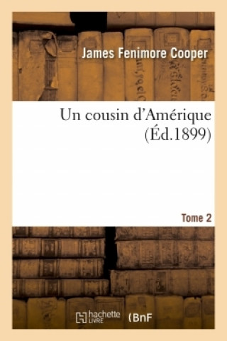 Un Cousin d'Amerique. Tome 2