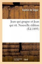 Jean Qui Grogne Et Jean Qui Rit. Nouvelle Edition