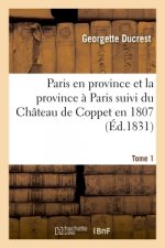 Paris En Province Et La Province A Paris. Tome 1