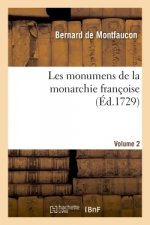 Les Monumens de la Monarchie Francoise. Volume 2