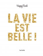 La vie est belle