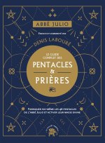 Abbé Julio : Le guide complet des pentacles & prières