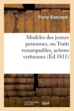 Modeles Des Jeunes Personnes, Ou Traits Remarquables, Actions Vertueuses,