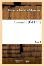 Cassandre. Tome 2
