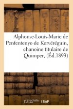 Alphonse-Louis-Marie de Penfentenyo de Kervereguin, Chanoine Titulaire de Quimper,