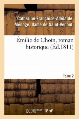 Emilie de Choin, Roman Historique