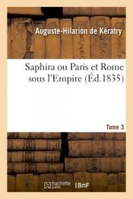 Saphira Ou Paris Et Rome Sous l'Empire