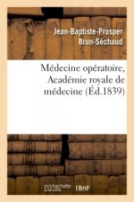 Medecine Operatoire, Academie Royale de Medecine