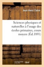 Elements Usuels Des Sciences Physiques Et Naturelles A l'Usage Des Ecoles Primaires