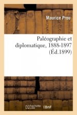 Paleographie Et Diplomatique, 1888-1897
