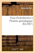 Essai d'Introduction A l'Histoire Genealogique