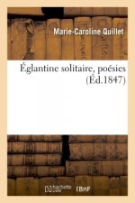 Eglantine Solitaire, Poesies