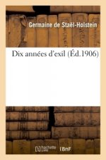 Dix Annees d'Exil
